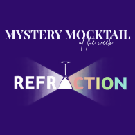 1 Refraction Mystery Mocktail of the Week